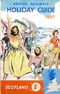 Holiday Guide - Area No. 1: Scotland 1957 by British Railways 